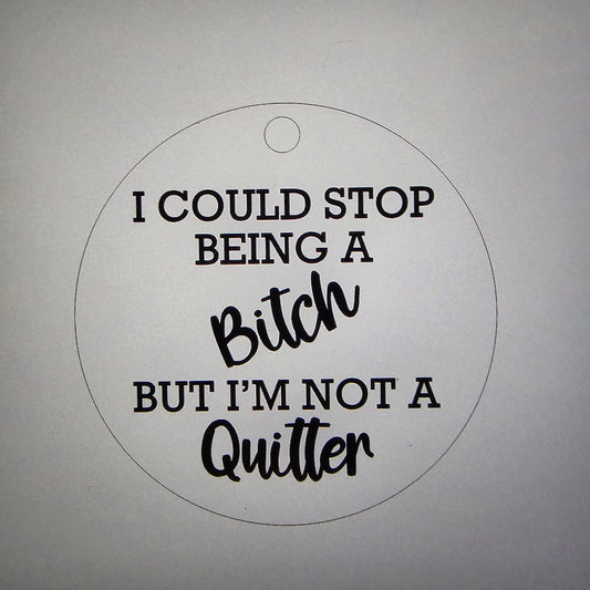 I'm Not a Quitter Keychain Mold Presale