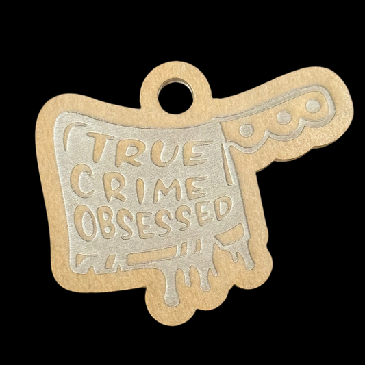 True Crime Obsessed Acrylic Blank for Mold Making