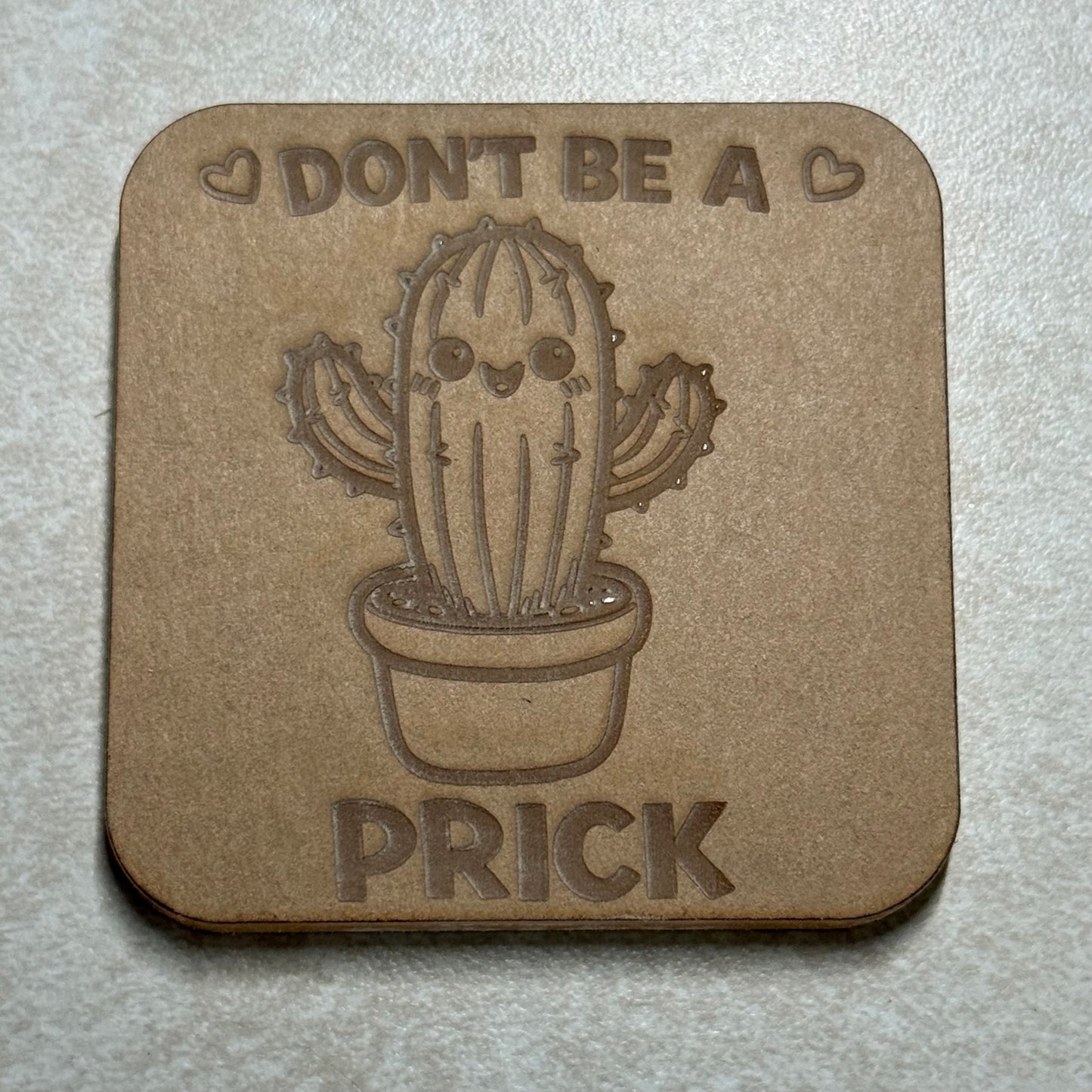 Don't Be A... Acrylic Blank For Mold Making