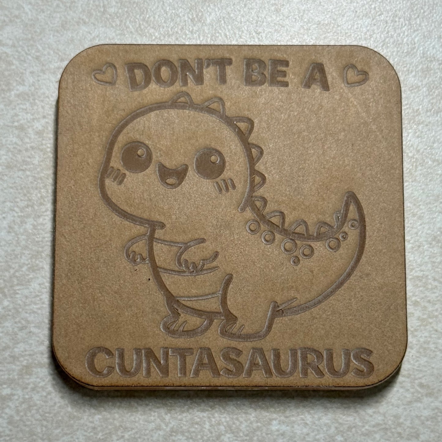 Don't Be A... Acrylic Blank For Mold Making