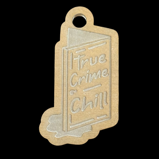 True Crime & Chill Acrylic Blank for Mold Making