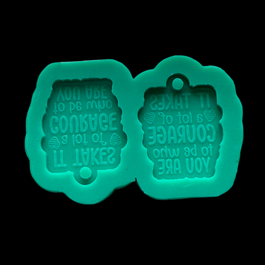 It Takes a Lot of Courage Earrings Mold