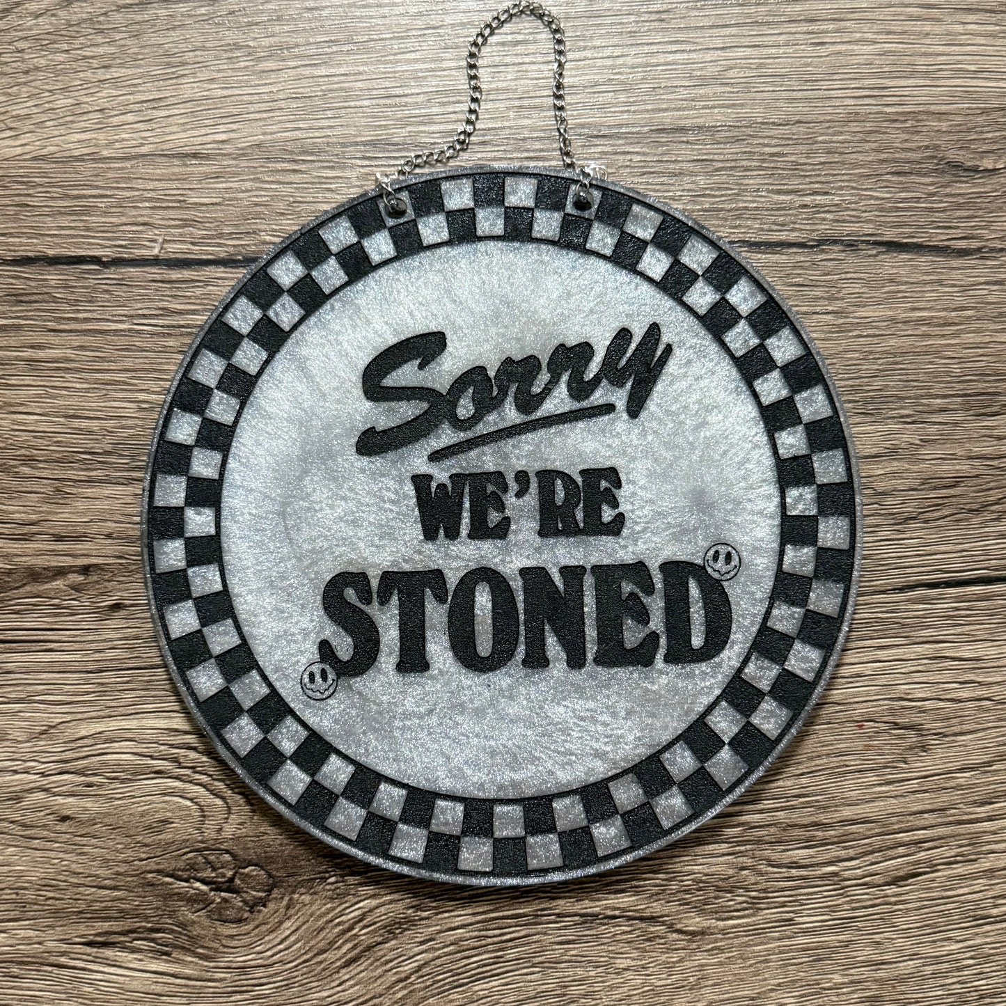 Sorry We’re Stoned Wall Hanging