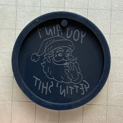 You Ain’t Gettin’ Shit Ornament Mold