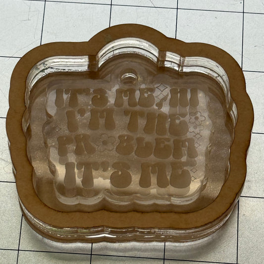 Used I’m the Problem Acrylic Blank for Mold Making  with Attached Housing