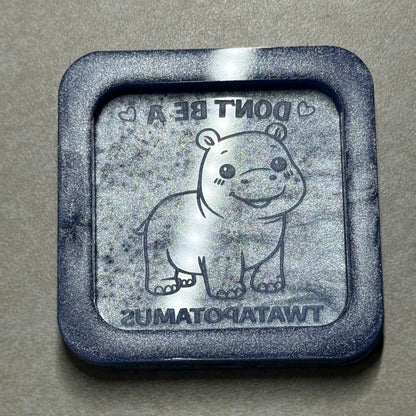 Don't Be A... Flat Mold