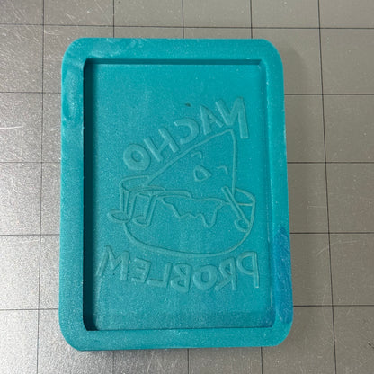 Nacho Problem Flat Mold