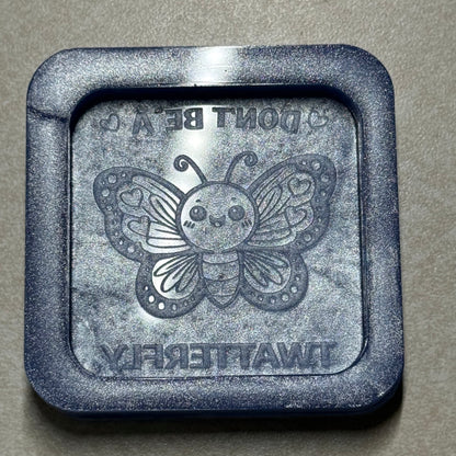 Don't Be A... Flat Mold