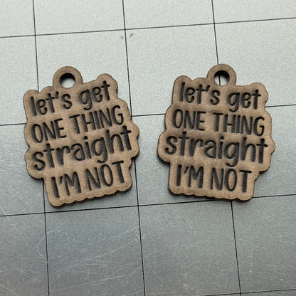 Let's Get One Thing Straight Earring Acrylic Blanks for Mold Making