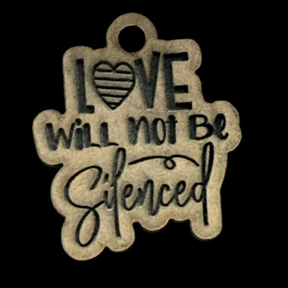 Love Will Not be Silenced Keychain Mold